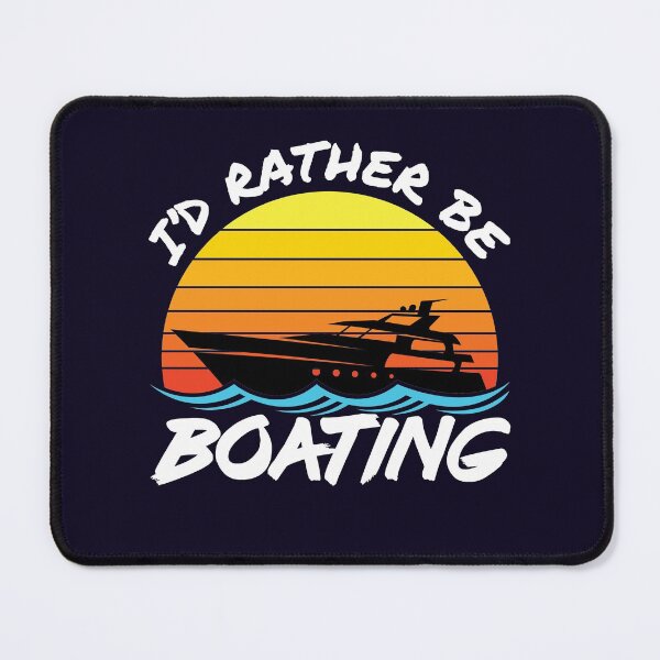Item preview, I'd Rather Be Boating designed and sold by jaygo.