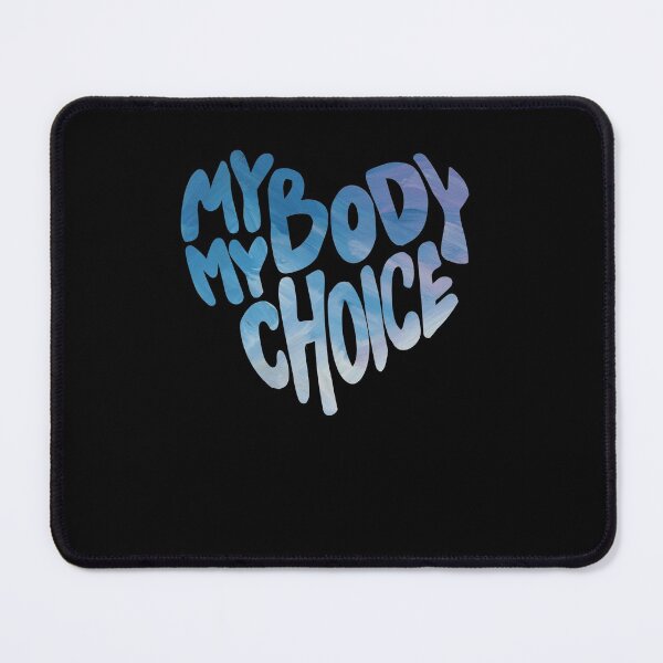 Item preview, My body my choice  designed and sold by FrictionMaxxing.