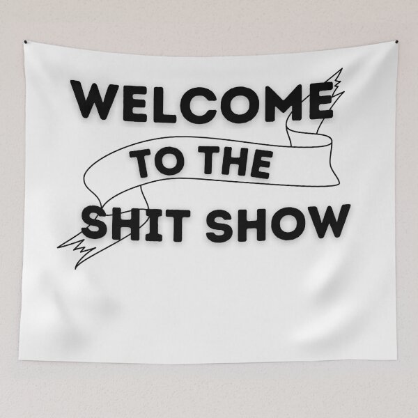 Item preview, Welcome to the shitshow designed and sold by player-502.