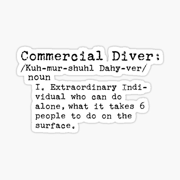 Item preview, Commercial Diver Definition designed and sold by Fathom204.