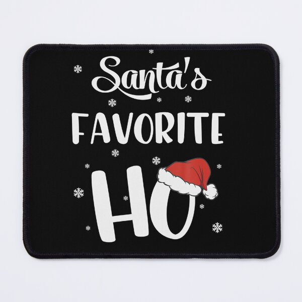 Item preview, Funny Christmas Santa's Favorite Ho Xmas gifts designed and sold by DawnMDupuy.