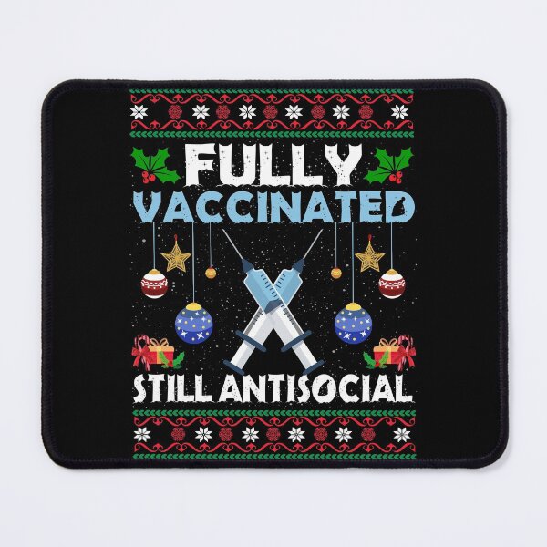 Item preview, fully christmas vaccinated still antisocial designed and sold by JustBeReale.