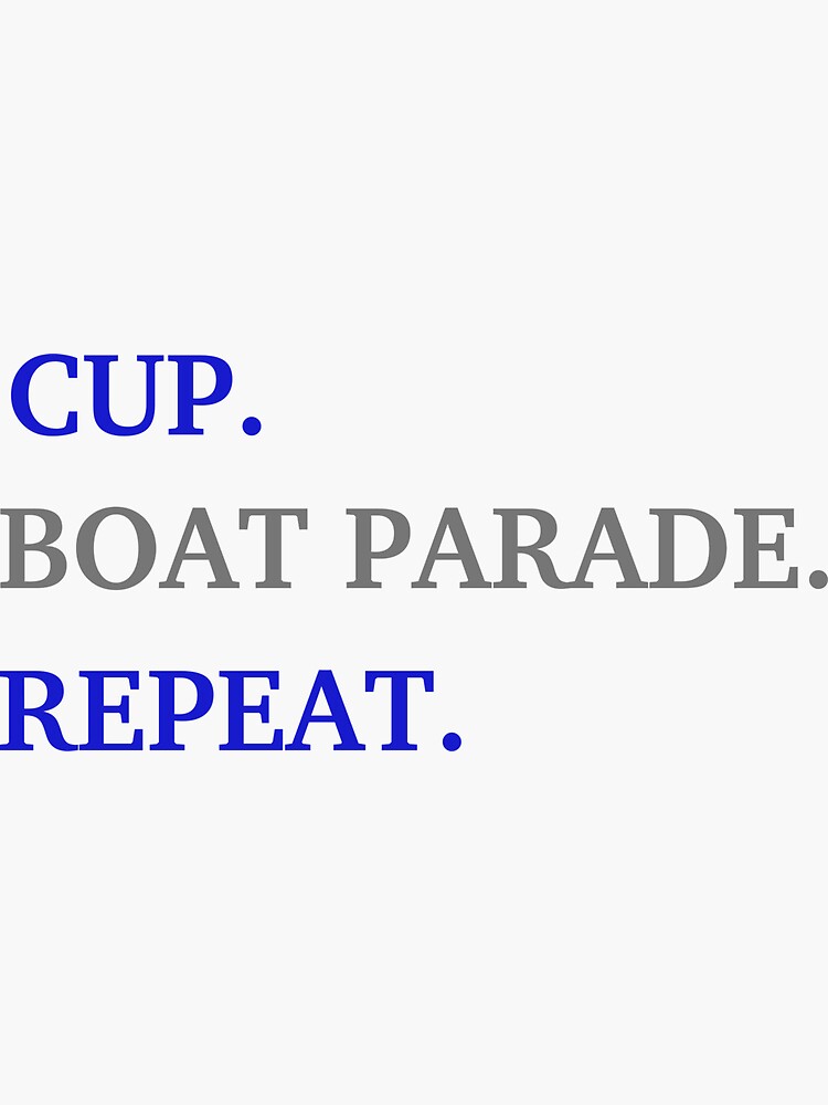 Cup Boat Parade Repeat Shirt Sticker for Sale by NoutoulinStore