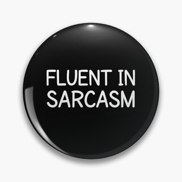Item preview, Sarcastic Gag Gift Fluent in Sarcasm  designed and sold by The Junto Shop.