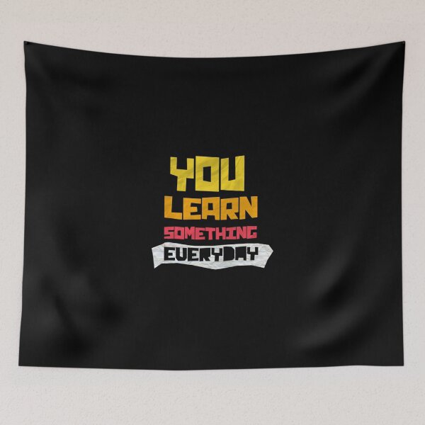 Item preview, You Learn something eueryday designed and sold by KHAFiT.