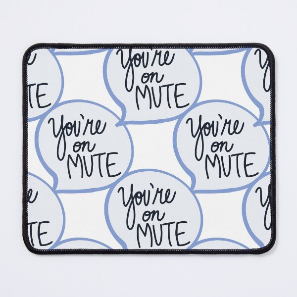 Item preview, You're On Mute designed and sold by katrinakeane.