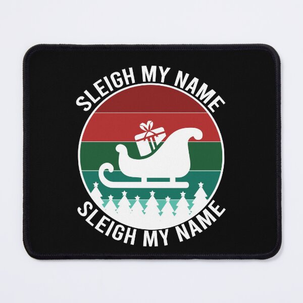 Item preview, Sleigh My Name, Sleigh My Name, Funny Christmas Pun designed and sold by foramelie.
