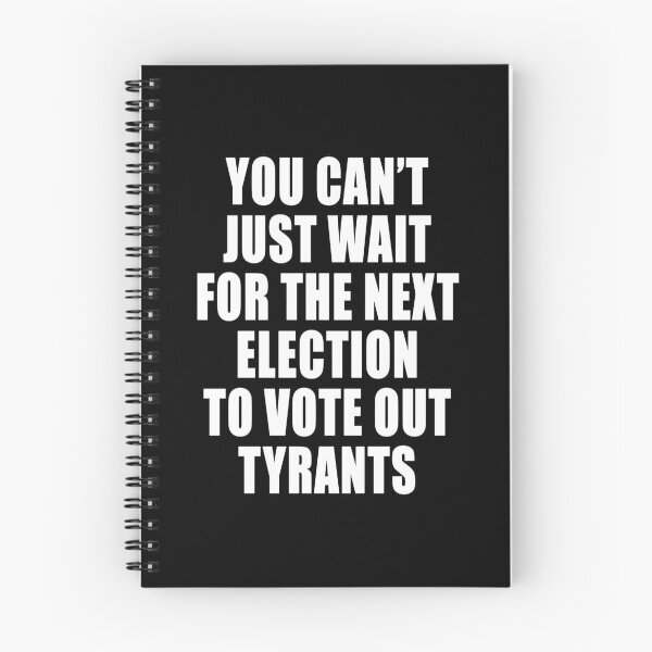 Item preview, You Can't Just Wait For The Next Election To Vote Out Tyrants Covid Freedom Anti Segregation Patriotic Vaccine Mandate designed and sold by Jason Gilbert.