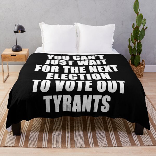 Item preview, You Can't Just Wait For The Next Election To Vote Out Tyrants Covid Freedom Anti Segregation Patriotic Vaccine Mandate designed and sold by Jason Gilbert.