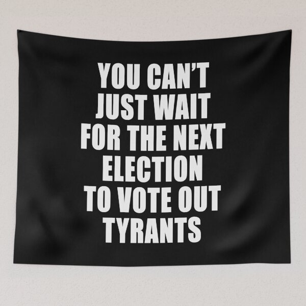 Item preview, You Can't Just Wait For The Next Election To Vote Out Tyrants Covid Freedom Anti Segregation Patriotic Vaccine Mandate designed and sold by Jason Gilbert.