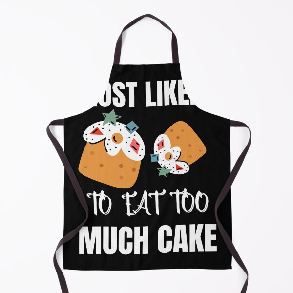 Item preview, Most Likely To Eat Too  Much Cake  T-Shirt designed and sold by zoonix.