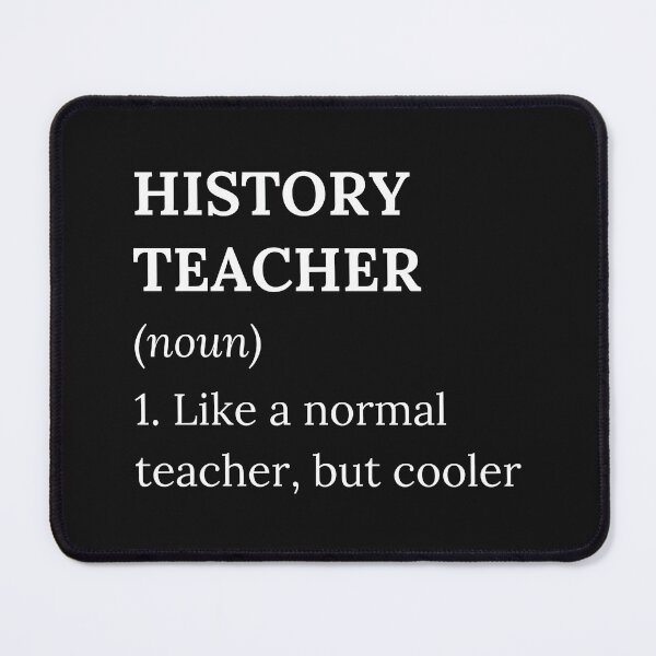 Item preview, History Teacher Definition. Cute Definition Gift Ideas. designed and sold by WholesumArt.