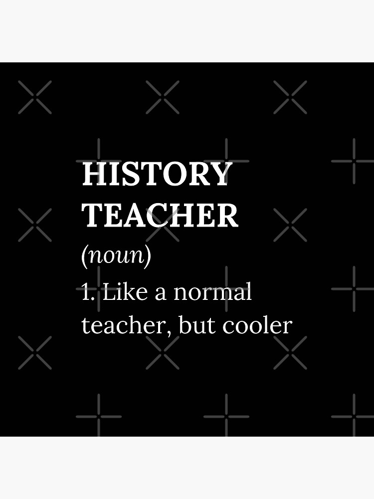 "History Teacher Definition. Cute Definition Gift Ideas." Poster for