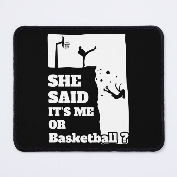 Item preview, Mens She Said Its Me Or Basketball? Funny gift product! designed and sold by theodoros20.