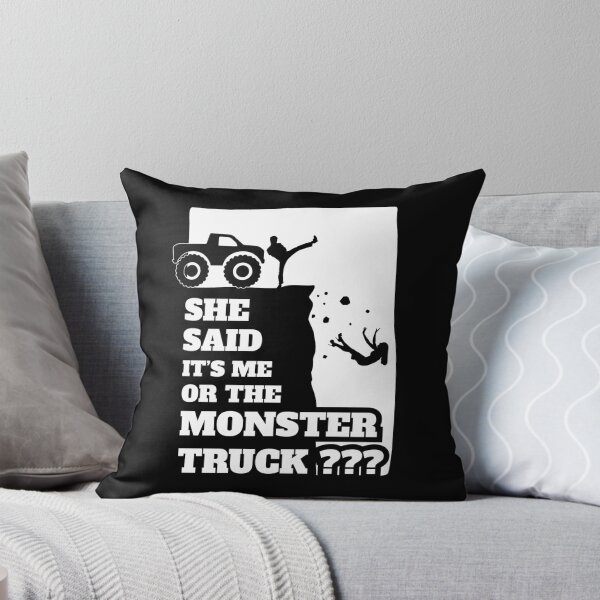 Item preview, She Said Its Me Or Monster Truck? Funny gift design! designed and sold by theodoros20.