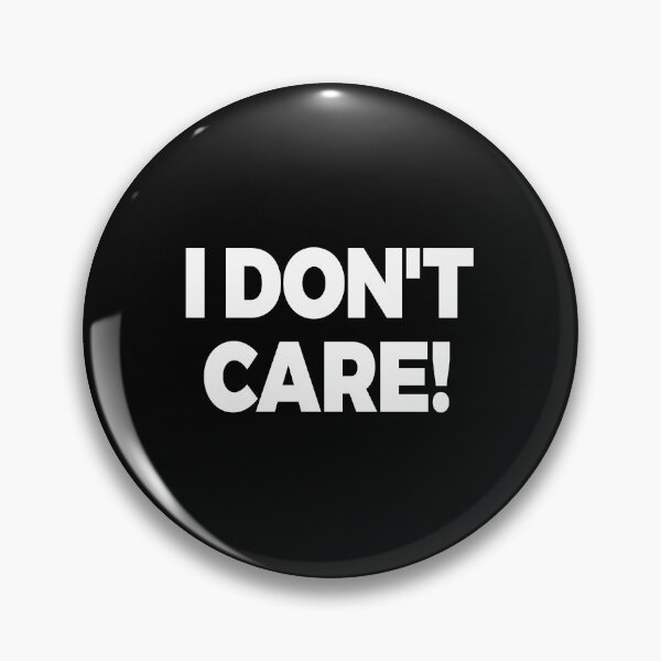 Item preview, I Don't Care designed and sold by Bendthetrend.