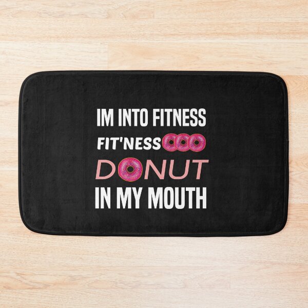 Item preview, I'm Into Fitness Fitness Donut In My Mouth designed and sold by AmeliaStore1.