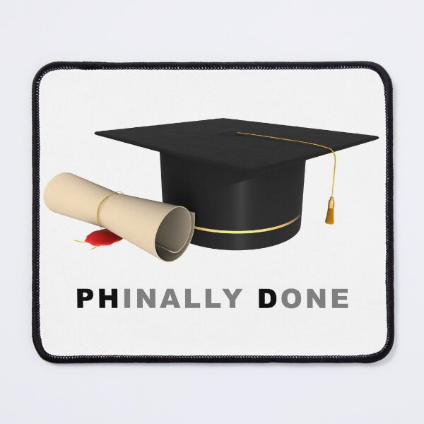 Item preview, PhD Finally done (Phinally Done) doctorate designed and sold by Lady-Frost.
