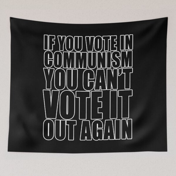 Item preview, If You Vote In Communism You Can't Just Vote It Out Again Freedom Anti Segregation Patriotic Vaccine Mandate designed and sold by Jason Gilbert.