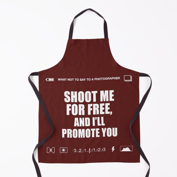 Item preview, I'm a professional photographer Shoot me for free funny quote designed and sold by cinemadnesshirt.