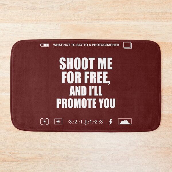Item preview, I'm a professional photographer Shoot me for free funny quote designed and sold by cinemadnesshirt.