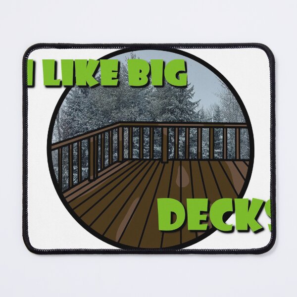 Item preview, I Like Big Decks designed and sold by PansWorld.