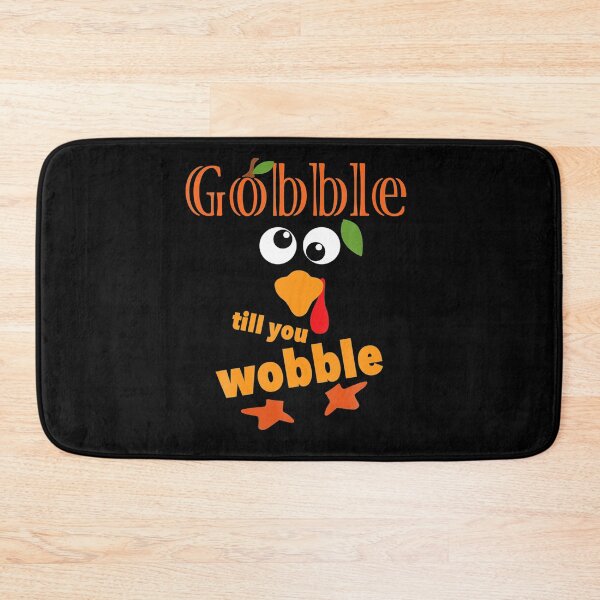 Item preview, Gobble Till You Wobble Kids Women Men Funny Thanksgiving designed and sold by DawnMDupuy.