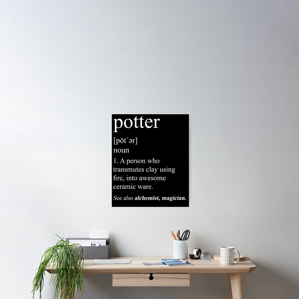"Potter Definition" Poster by Teequeque Redbubble