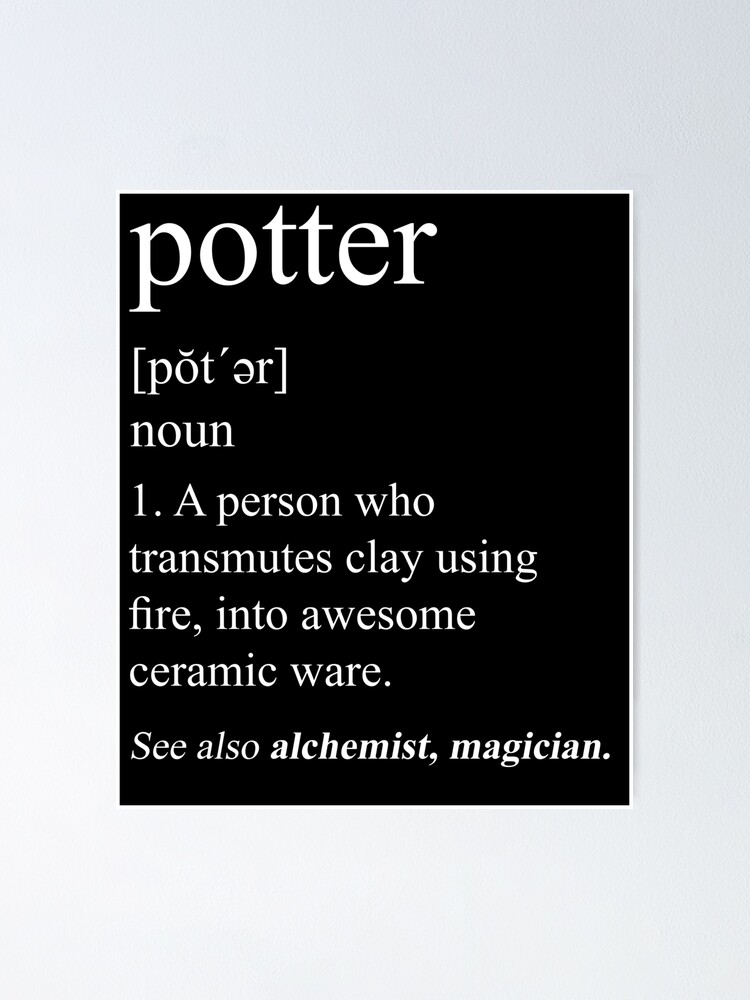 "Potter Definition" Poster by Teequeque Redbubble
