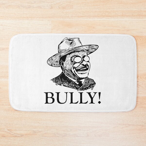 Item preview, Teddy Roosevelt BULLY! designed and sold by Daikaisho.