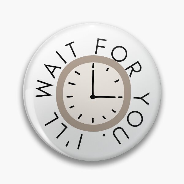 Item preview, I'll Wait For You designed and sold by CristinCares.