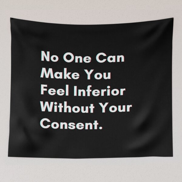 Item preview, No one can make you feel inferior without your consent. designed and sold by PostiveText.