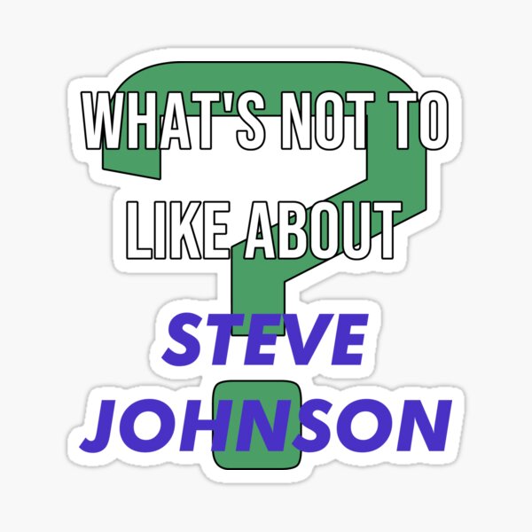 Item preview, What's not to like about - Steve Johnson designed and sold by 2Girls1Shirt.