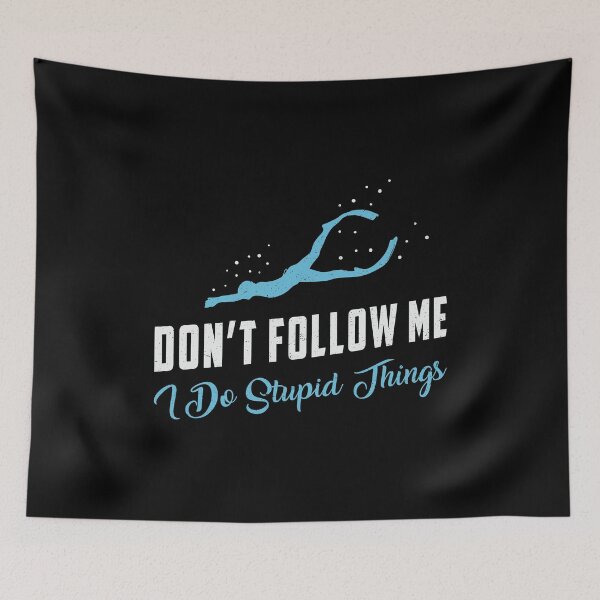 Item preview, Freediving Don't Follow Me Stupid Things Freediver designed and sold by tshirtconcepts.