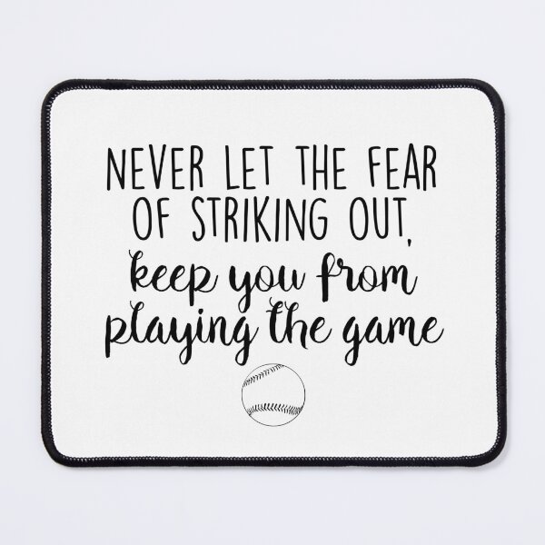 Item preview, Never let the fear of striking out designed and sold by doodle189.
