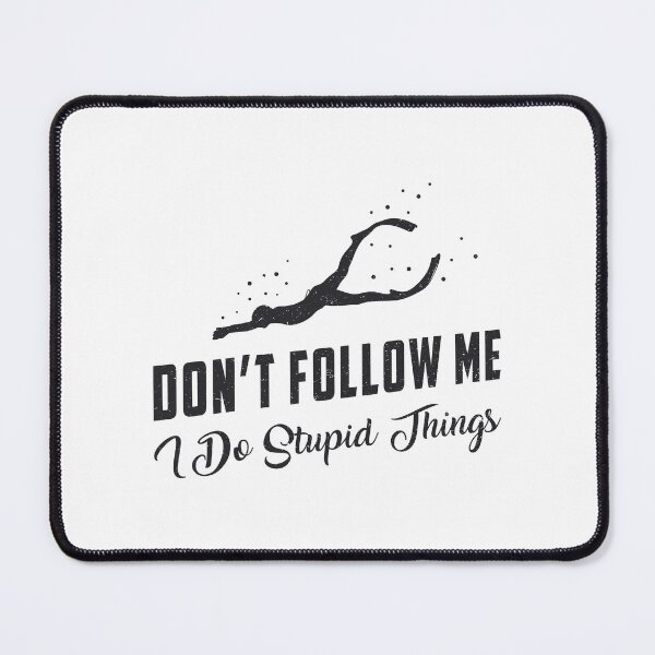 Item preview, Freediver Freediving Don't Follow Me Stupid Things designed and sold by tshirtconcepts.