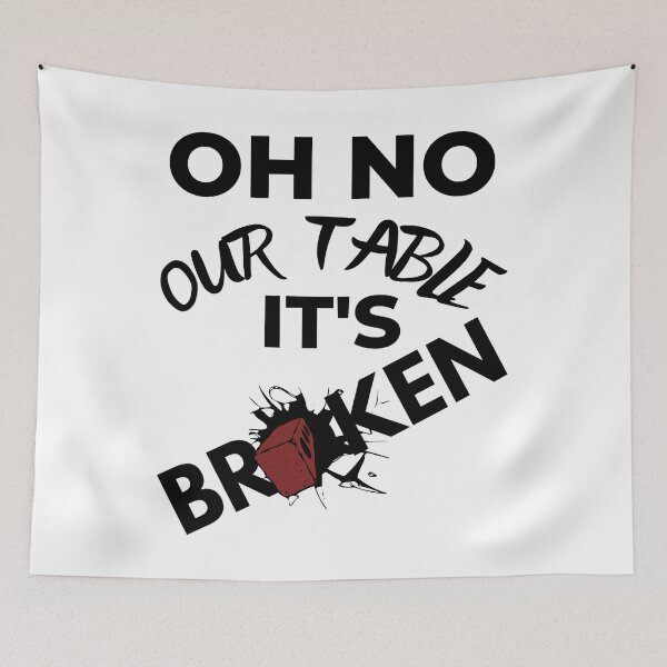 Item preview, oh no our table is broken designed and sold by Chaos-Touch.