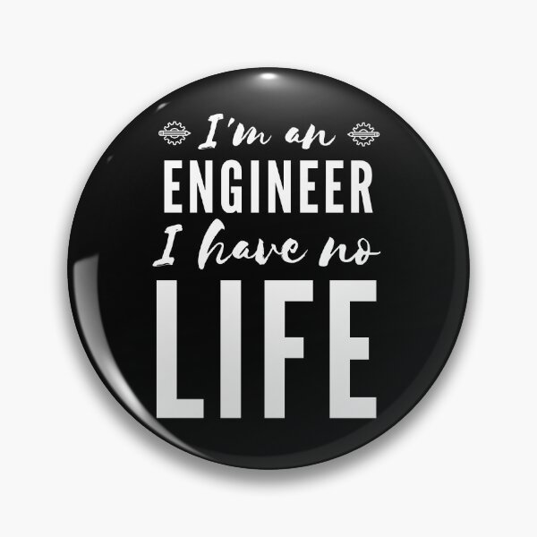 Item preview, I'm an Engineer I Have No Life (White) designed and sold by charqui.
