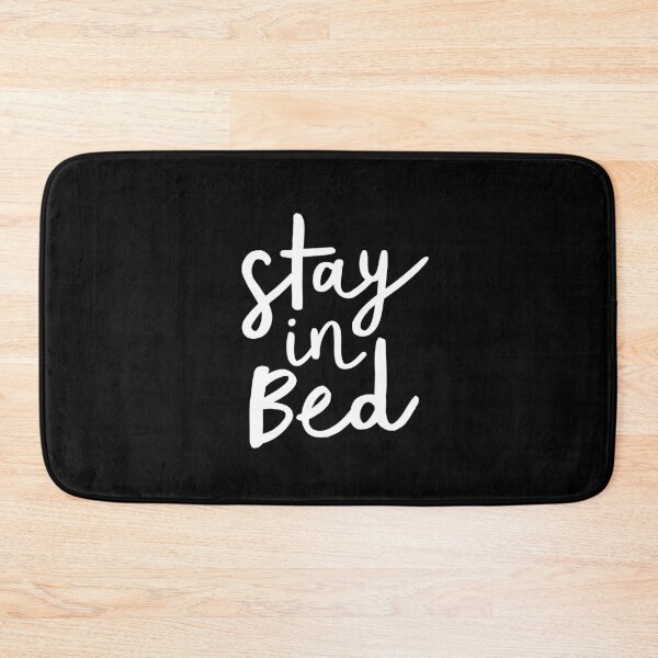 Item preview, Stay in Bed designed and sold by MotivatedType.