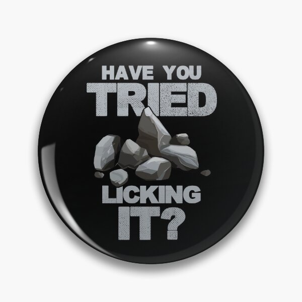 Item preview, Have You Tried Licking It Geology Funny Rock Collector designed and sold by Dressed For  Duty.