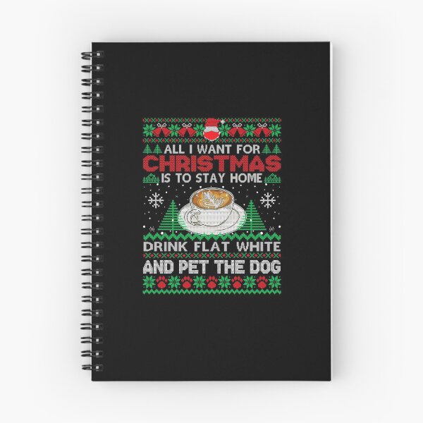 Item preview, All I Want Is To Stay Home Drink Flat White And Pet Dog Ugly designed and sold by Hennes643.