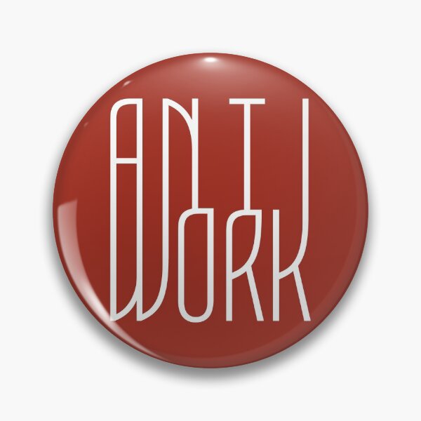 Item preview, Antiwork -The Right to be Lazy designed and sold by close-up.biz.