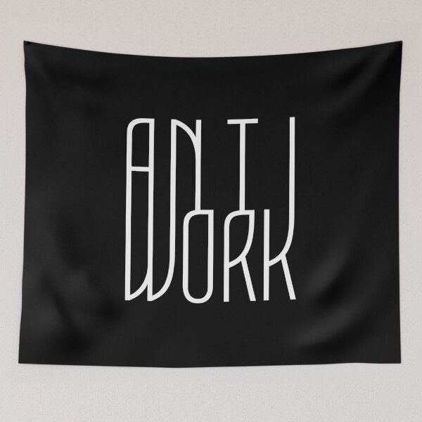 Item preview, Antiwork -The Right to be Lazy designed and sold by close-up.biz.