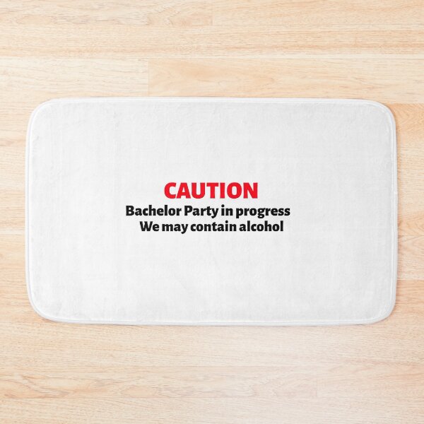 Item preview, Caution Bachelor Party In Progress We May Contain Alcohol (black) designed and sold by Allyoudois.