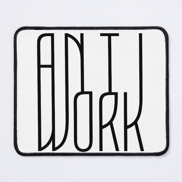 Item preview, Antiwork -The Right to be Lazy designed and sold by close-up.biz.