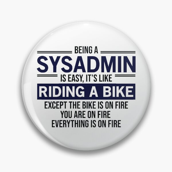 Item preview, Being A Sysadmin Is Easy designed and sold by woodesigner.