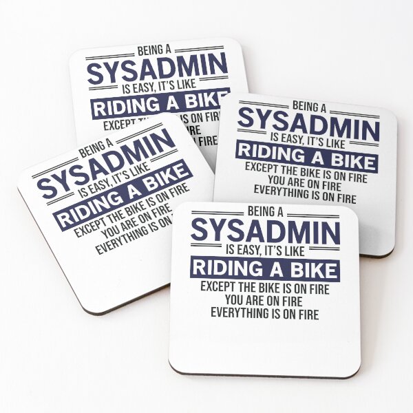 Item preview, Being A Sysadmin Is Easy designed and sold by woodesigner.