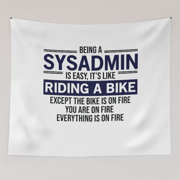 Item preview, Being A Sysadmin Is Easy designed and sold by woodesigner.
