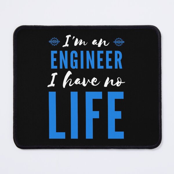 Item preview, I'm an Engineer I Have No Life (Blue and White) designed and sold by charqui.