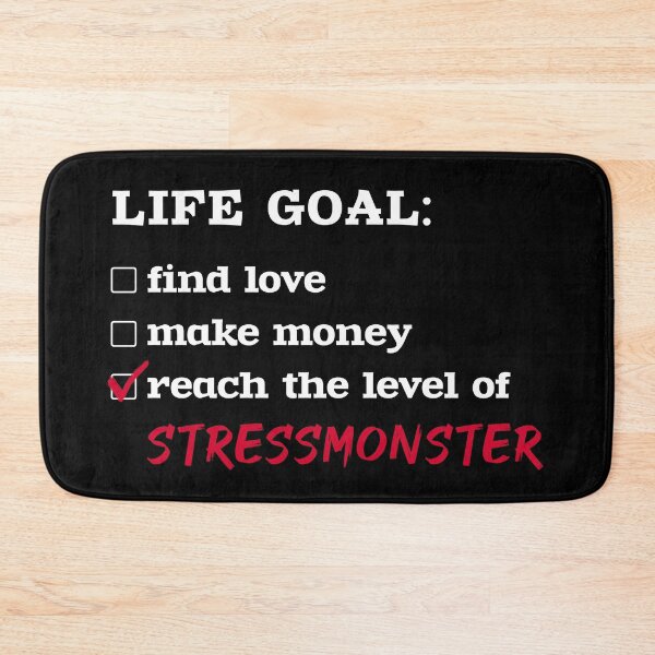 Item preview, Life goal - Stressmonster designed and sold by 2Girls1Shirt.